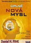 Úplně nová mysl - Daniel H. Pink