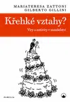 Křehké vztahy? - Viry a antiviry v manželství - Zattoni Mariateresa, Gillini Gilberto