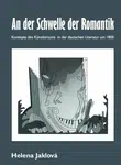 An der Schwelle der Romantik. Konzepte des Künstlertums in der deutschen Literatur um 1800 - Helena Jaklová - e-kniha