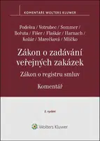 Zákon o zadávání veřejných zakázek: Komentář - Zákon o registru smluv - Vilém Podešva, Lukáš Sommer, Jiří Votrubec