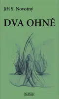 Dva ohně - Jiří S. Novotný