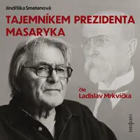 Tajemníkem prezidenta Masaryka - Jindřiška Smetanová - audiokniha