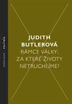 Rámce války - Judith Butlerová