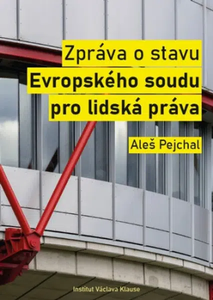 Zpráva o stavu Evropského soudu pro lidská práva - Aleš Pejchal
