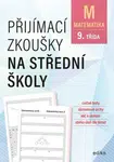 Přijímací zkoušky na střední školy Matematika - Stanislav Sedláček, Petr Pupík