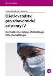 Ošetřovatelství pro zdravotnické asistenty IV - Lenka Slezáková