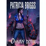 Ohnivý dotyk - Patricia Briggs