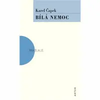 Bílá nemoc - Karel Čapek