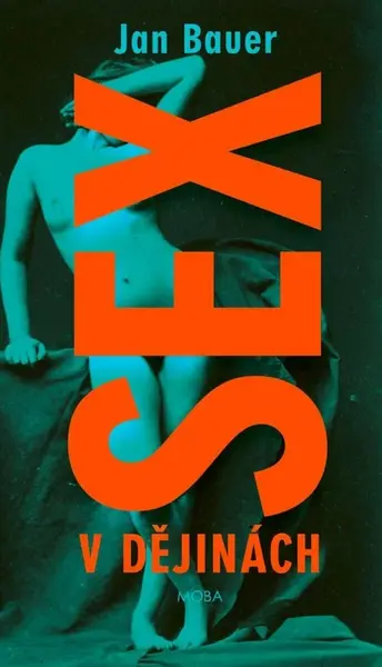 Sex v dějinách - Jan Bauer