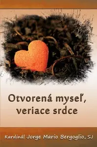Otvorená myseľ, veriace srdce