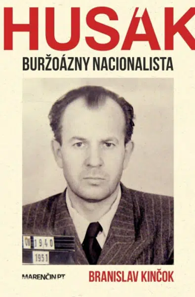 Husák - Buržoázny nacionalista 1951-1963 - Branislav Kinčok