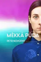 Měkká půda - Petr Novotný