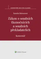 Zákon o soudních tlumočnících a soudních překladatelích (354/2019 Sb.). Komentář - Kamila Balounová - e-kniha