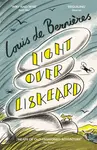 Light Over Liskeard - Louis de Berniéres