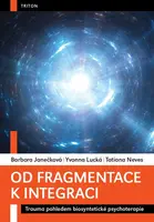 Od fragmentace k integraci - Patricia Janečková, Tatiana Neves, Yvonna Lucká