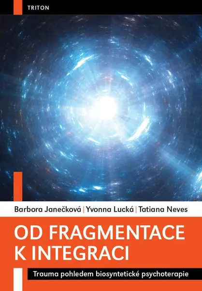 Od fragmentace k integraci - Patricia Janečková, Tatiana Neves, Yvonna Lucká
