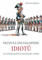 Neúplná encyklopedie idiotů - Štěpán Jiřička - e-kniha