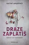 Draze zaplatíš - Rachel Amphlett