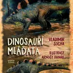 Dinosauří mláďata - Vladimír Socha