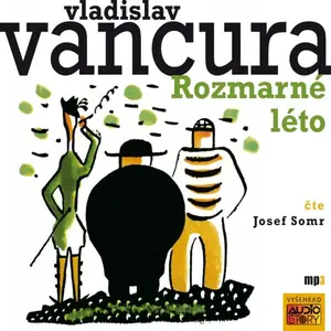 Rozmarné léto - Vladislav Vančura - audiokniha