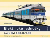 Kniha: Elektrické jednotky řady EM 488.0/460 od Caska Jiří