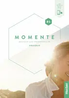 Momente B1 Arbeitsbuch plus interaktive Version - Anna Breitsameter, Sabine Glas-Peters, Isabel Buchwald-Wargenau, Stefan Dirr, Ines Haelbig, Susanne 