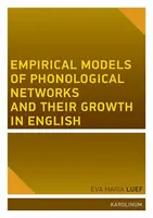 Empirical models of phonological networks and their growth in English - Eva Maria Luef
