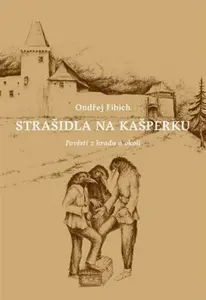 Strašidla na Kašperku - Ondřej Fibich