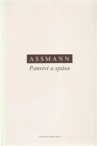 Panství a spása - Jan Assmann
