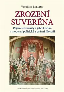 Zrození suveréna - Vojtěch Belling
