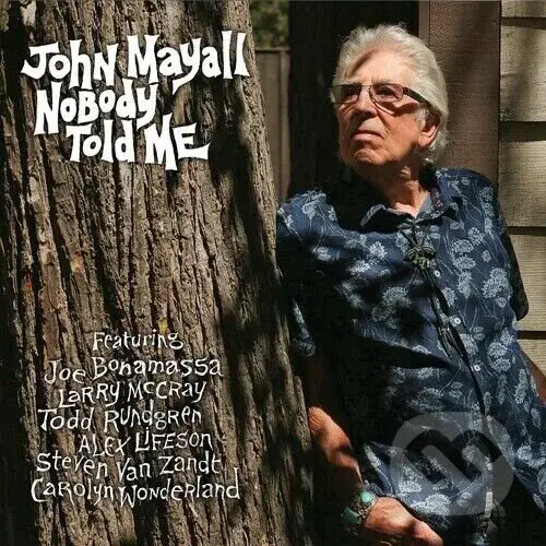John Mayall: Nobody Told Me