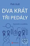 Dva krát tři pedály - Petr Kult