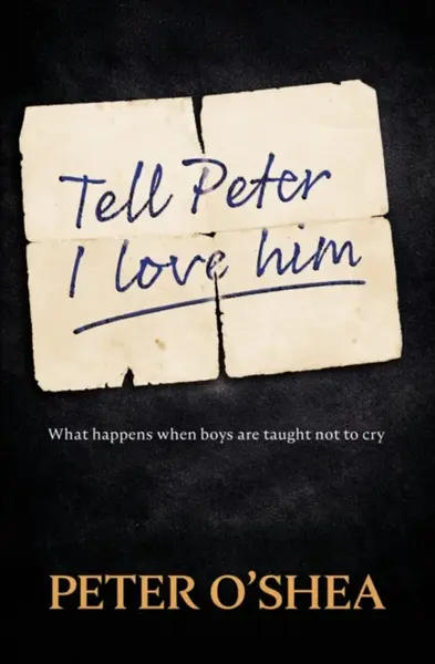 Tell Peter I Love Him - Peter O'Shea