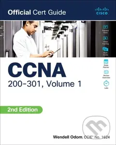 CCNA 200-301 Official Cert Guide, Volume 1 - Wendell Odom