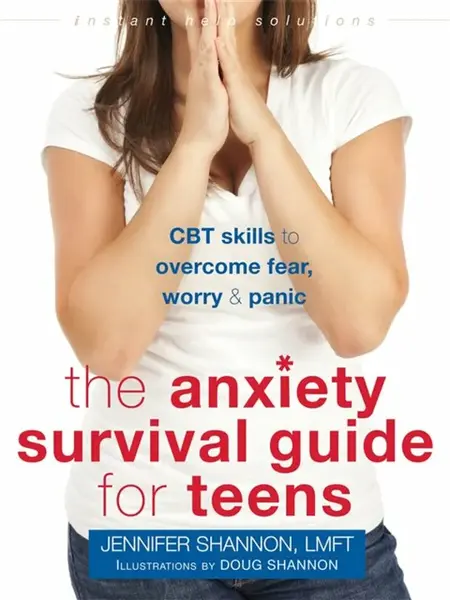 Anxiety Survival Guide for Teens - Jennifer Shannon