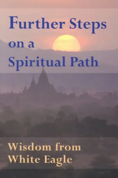 Further Steps On A Spiritual Path - White Eagle