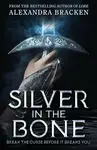 Silver in the Bone - Alexandra Bracken