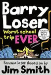 Barry Loser: worst school trip ever! - Jim Smith