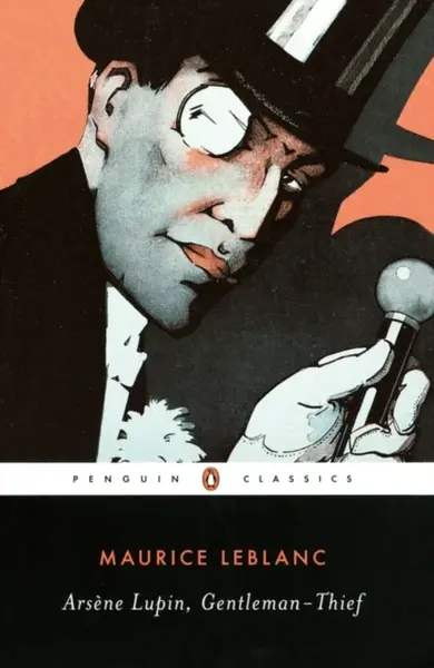 ArsÃ¨ne Lupin, Gentleman-Thief - Maurice Leblanc