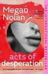Acts of Desperation - Megan Nolan