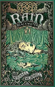 Blackwater VI: Rain: The Blackwater Saga - Michael McDowell
