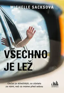 Všechno je lež (poškozené) - Michelle Sacksová