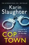 Cop Town - Karin Slaughter