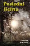 Poslední šichta - McCurday Martina