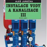 Instalace vody a kanalizace III - Miroslav Adámek, Aleš Jurečka