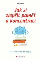 Jak si zlepšit paměť a koncentraci - Mozkocvična do kapsy - Lenka Šnajdrová