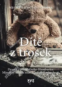 Dítě z trosek - Mechtild Borrmann