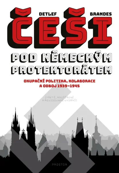 Češi pod německým protektorátem - Detlef Brandes