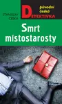 Smrt místostarosty - Stanislav Češka - e-kniha