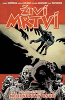 Živí mrtví 28 - Neodvratný osud - Robert Kirkman, Charlie Adlard, Cliff Rathburn